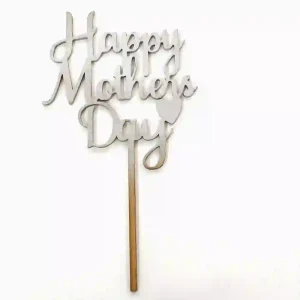 Topper Plateado Madera Happy Mothers Day